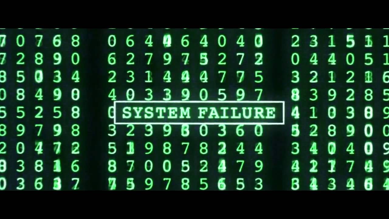 The 'System Failure' at the end of the Matrix